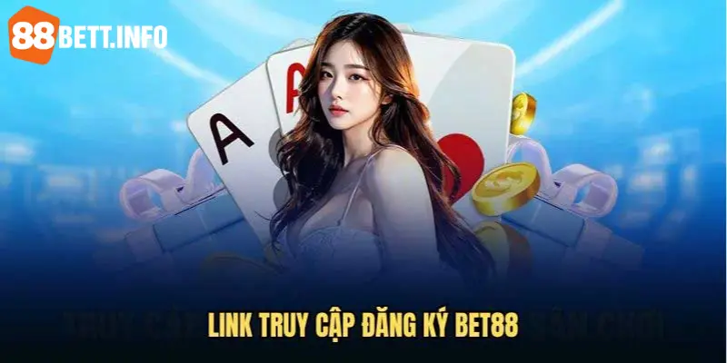 Đăng ký tham gia nhà cái 88BET như thế nào?