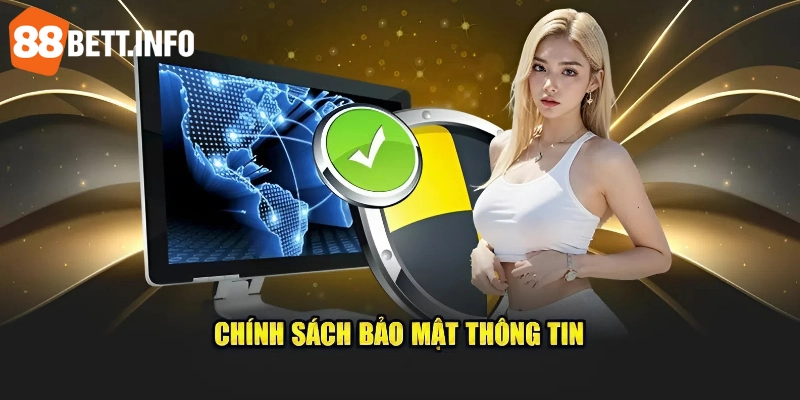 Lý do chính sách bảo mật quan trọng với người tham gia