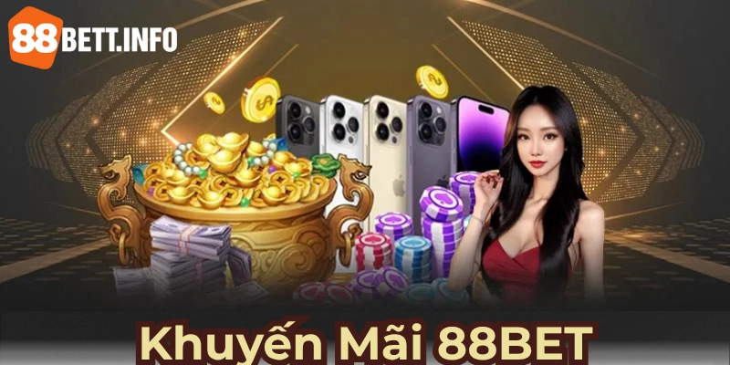 Khuyến mãi 88BET thường tổ chức các chương trình theo mùa và ngày lễ