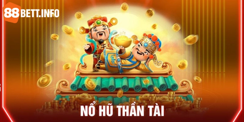 Dữ liệu cơ bản về trò chơi nổ hũ Thần Tài