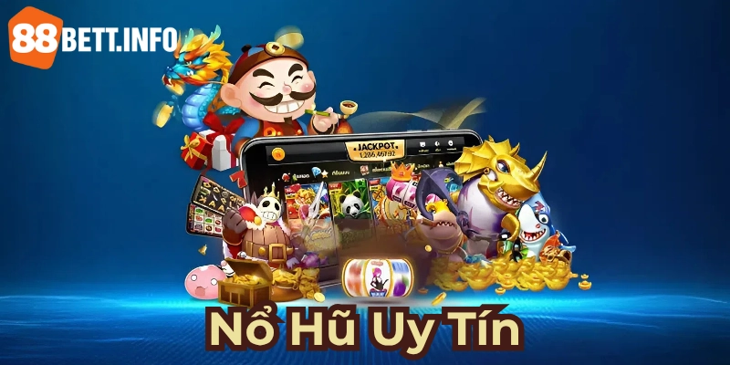 Nổ hũ uy tín tại đây đảm bảo an toàn và minh bạch